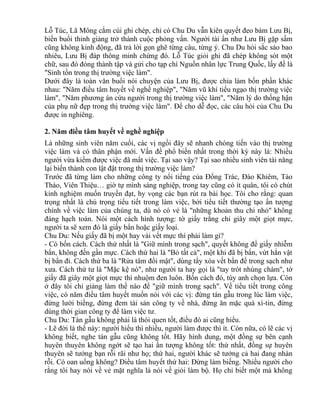 Lỗ Túc, Lã Mông cắm cúi ghi chép, chỉ có Chu Du vẫn kiên quyết đeo bám Lưu Bị, 
biến buổi thỉnh giảng trở thành cuộc phỏng vấn. Người tài ẩn như Lưu Bị gặp sấm 
cũng không kinh động, đã trả lời gọn ghẽ từng câu, từng ý. Chu Du hỏi sắc sảo bao 
nhiêu, Lưu Bị đáp thông minh chừng đó. Lỗ Túc giỏi ghi đã chép không sót một 
chữ, sau đó đóng thành tập và gửi cho tạp chí Nguồn nhân lực Trung Quốc, lấy đề là 
"Sinh tồn trong thị trường việc làm". 
Dưới đây là toàn văn buổi nói chuyện của Lưu Bị, được chia làm bốn phần khác 
nhau: "Năm điều tâm huyết về nghề nghiệp", "Năm vũ khí tiếu ngạo thị trường việc 
làm", "Năm phương án cứu người trong thị trường việc làm", "Năm lý do thống hận 
của phụ nữ đẹp trong thị trường việc làm". Để cho dễ đọc, các câu hỏi của Chu Du 
được in nghiêng. 
2. Năm điều tâm huyết về nghề nghiệp 
Là những sinh viên năm cuối, các vị ngồi đây sẽ nhanh chóng tiến vào thị trường 
việc làm và có thân phận mới. Vấn đề phổ biến nhất trong thời kỳ này là: Nhiều 
người vừa kiếm được việc đã mất việc. Tại sao vậy? Tại sao nhiều sinh viên tài năng 
lại biến thành con lật đật trong thị trường việc làm? 
Trước đã từng làm cho những công ty nổi tiếng của Đổng Trác, Đào Khiêm, Tào 
Tháo, Viên Thiệu… giờ tự mình sáng nghiệp, trong tay cũng có ít quân, tôi có chút 
kinh nghiệm muốn truyền đạt, hy vọng các bạn rút ra bài học. Tôi cho rằng: quan 
trọng nhất là chú trọng tiểu tiết trong làm việc, bởi tiểu tiết thường tạo ấn tượng 
chính về việc làm của chúng ta, dù nó có vẻ là "những khoản thu chi nhỏ" không 
đáng hạch toán. Nói một cách hình tượng: tờ giấy trắng chỉ giây một giọt mực, 
người ta sẽ xem đó là giấy bẩn hoặc giấy loại. 
Chu Du: Nếu giấy đã bị một hay vài vết mực thì phải làm gì? 
- Có bốn cách. Cách thứ nhất là "Giữ mình trong sạch", quyết không để giấy nhiễm 
bẩn, không đến gần mực. Cách thứ hai là "Bỏ tất cả", một khi đã bị bẩn, vứt hẳn vật 
bị bẩn đi. Cách thứ ba là "Rửa tâm đổi mật", dùng tẩy xóa vết bẩn để trong sạch như 
xưa. Cách thứ tư là "Mặc kệ nó", như người ta hay gọi là "tay trót nhúng chàm", tờ 
giấy đã giây một giọt mực thì nhuộm đen luôn. Bốn cách đó, tùy anh chọn lựa. Còn 
ở đây tôi chỉ giảng làm thế nào để "giữ mình trong sạch". Về tiểu tiết trong công 
việc, có năm điều tâm huyết muốn nói với các vị: đừng tán gẫu trong lúc làm việc, 
đừng lười biếng, đừng đem tài sản công ty về nhà, đừng ăn mặc quá xì-tin, đừng 
dùng thời gian công ty để làm việc tư. 
Chu Du: Tán gẫu không phải là thói quen tốt, điều đó ai cũng hiểu. 
- Lẽ đời là thế này: người hiểu thì nhiều, người làm được thì ít. Còn nữa, có lẽ các vị 
không biết, nghe tán gẫu cũng không tốt. Hãy hình dung, một đồng sự bên cạnh 
huyên thuyên không ngớt sẽ tạo hai ấn tượng không tốt: thứ nhất, đồng sự huyên 
thuyên sẽ tưởng bạn rỗi rãi như họ; thứ hai, người khác sẽ tưởng cả hai đang nhàn 
rỗi. Có oan uổng không? Điều tâm huyết thứ hai: Đừng làm biếng. Nhiều người cho 
rằng tôi hay nói về vẻ mặt nghĩa là nói về giỏi làm bộ. Họ chỉ biết một mà không 
 