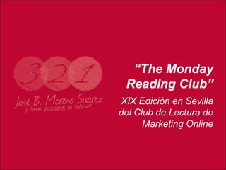 “The Monday Reading Club” XIX Edición en Sevilla del Club de Lectura de Marketing Online 