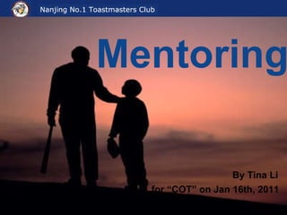 Mentoring  By Tina Li for “COT” on Jan 16th, 2011 
