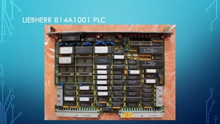 LIEBHERR 814A1001 PLC
 