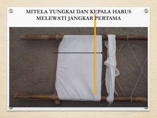 MITELA TUNGKAI DAN KEPALA HARUS 
MELEWATI JANGKAR PERTAMA 
 