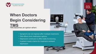 How Psychiatrists Decide When to Use TMS for Depression Treatment | PPTX