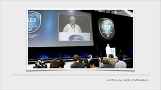 GOOGLA: JACK ANDRAKA

 