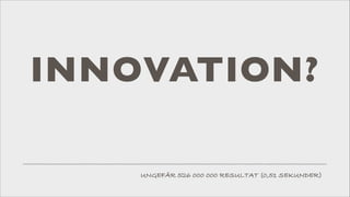 INNOVATION?
UNGEFÄR 526 000 000 RESULTAT (0,51 SEKUNDER) 

 