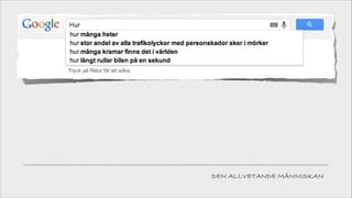 DEN ALLVETANDE MÄNNISKAN

 