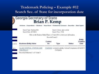 Trademark Policing – Example #12Trademark Policing – Example #12
Search Sec. of State for incorporation dateSearch Sec. of State for incorporation date
 