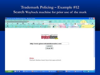 Trademark Policing – Example #12Trademark Policing – Example #12
SearchSearch Wayback machine for prior use of the markWayback machine for prior use of the mark
 
