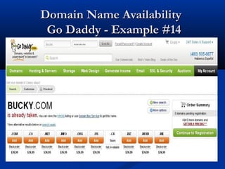 Domain Name AvailabilityDomain Name Availability
Go Daddy - Example #14Go Daddy - Example #14
 