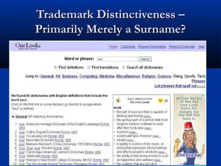 Trademark Distinctiveness –Trademark Distinctiveness –
Primarily Merely a Surname?Primarily Merely a Surname?
 