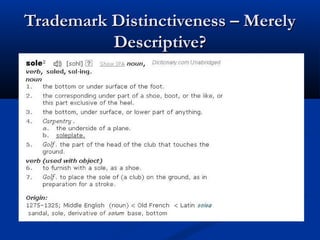 Trademark Distinctiveness – MerelyTrademark Distinctiveness – Merely
Descriptive?Descriptive?
 