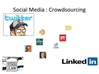 Social Media : Crowdsourcing
 