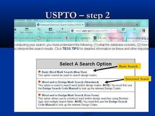 USPTO – step 2USPTO – step 2
Basic Search
Structured Search
 