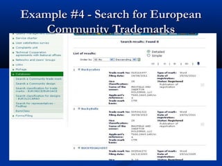 Example #4 - Search for EuropeanExample #4 - Search for European
Community TrademarksCommunity Trademarks
 