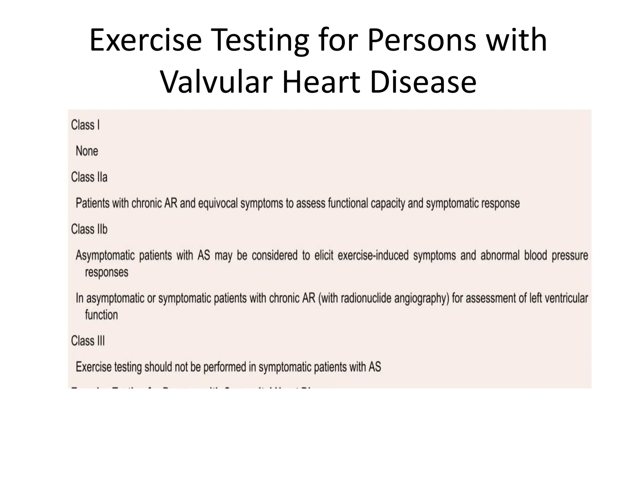 Exercise Testing for Persons with
Valvular Heart Disease
 