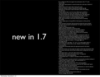 tmux conﬁguration ﬁles now support line-continuation with a "" at the
                                 end of a line.
                               * New option status-position to move the status line to the top or bottom of
                                 the screen.
                               * Enforce history-limit option when clearing the screen.
                               * Give each window a unique id, like panes but preﬁxed with @.
                               * Add pane id to each pane in layout description (while still accepting
                                 the old form).
                               * Provide deﬁned ways to set the various default-path possibilities: ~
                                 for home directory, . for server start directory, - for session start
                                 directory and empty for the pane's working directory (the default). All
                                 can also be used as part of a relative path (eg -/foo). Also provide -c
                                 ﬂags to neww and splitw to override default-path setting.
                               * Add -l ﬂag to send-keys to send input literally (without translating
                                 key names).
                               * Allow a single option to be speciﬁed to show-options to show just that
                                 option.
                               * New command "move-pane" (like join-pane but allows the same window).
                               * join-pane and move-pane commands learn "-b" option to place the pane to
                                 the left or above.
                               * Support for bracketed-paste mode.
                               * Allow send-keys command to accept hex values.
                               * Add locking around "start-server" to avoid race-conditions.
                               * break-pane learns -P/-F arguments for display formatting.
                               * set-option learns "-q" to make it quiet, and not print out anything.




                  new in 1.7
                               * copy mode learns "wrap-search" option.
                               * Add a simple form of output rate limiting by counting the number of
                                 certain C0 sequences (linefeeds, backspaces, carriage returns) and if it
                                 exceeds a threshold (current default 250/millisecond), start to redraw
                                 the pane every 100 milliseconds instead of making each change as it
                                 comes. Two conﬁguration options - c0-change-trigger and
                                 c0-change-interval.
                               * ﬁnd-window learns new ﬂags: "-C", "-N", "-T" to match against either or
                                 all of a window's content, name, or title. Defaults to all three options
                                 if none speciﬁed.
                               * ﬁnd-window automatically selects the appropriate pane for the found
                                 matches.
                               * show-environment can now accept one option to show that environment value.
                               * Exit mouse mode when end-of-screen reached when scrolling with the mouse
                                 wheel.
                               * select-layout learns -u and -U for layout history stacks.
                               * kill-window, detach-client, kill-session all learn "-a" option for
                                 killing all but the current thing speciﬁed.
                               * move-window learns "-r" option to renumber window sequentially in a
                                 session.
                               * New session option "renumber-windows" to automatically renumber windows in
                                 a session when a window is closed. (see "move-window -r").
                               * Only enter copy-mode on scroll up.
                               * choose-* and list-* commands all use "-F" for format speciﬁers.
                               * When spawning external commands, the value from the "default-shell" option
                                 is now used, rather than assuming /bin/sh.
                               * New choose-tree command to render window/sessions as a tree for selection.
                               * display-message learns new format options.
                               * For linked-windows across sessions, all ﬂags for that window are now
                                 cleared across sessions.
                               * Lots and lots of bug ﬁxes, ﬁxing memory-leaks, etc.
                               * Various manpage improvements.

Wednesday, December 5, 12
 