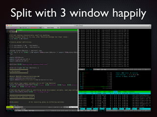 Split with 3 window happily

 