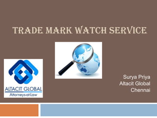 TRADE MARK WATCH SERVICE Surya Priya Altacit Global Chennai 