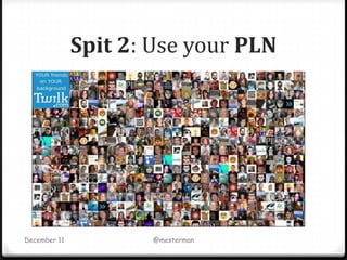 Spit 2: Use your PLN




December 11           @mesterman
 