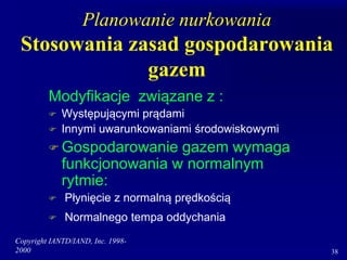 Copyright IANTD/IAND, Inc. 1998-
2000 38
Planowanie nurkowania
Stosowania zasad gospodarowania
gazem
Modyfikacje związane z :
 Występującymi prądami
 Innymi uwarunkowaniami środowiskowymi
 Gospodarowanie gazem wymaga
funkcjonowania w normalnym
rytmie:
 Płynięcie z normalną prędkością
 Normalnego tempa oddychania
 