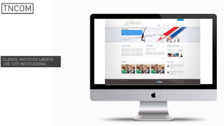 CLIENTE: INSTITUTO LIBERTÁ
JOB: SITE INSTITUCIONAL
 