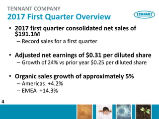 • 2017 first quarter consolidated net sales of
$191.1M
– Record sales for a first quarter
• Adjusted net earnings of $0.31...
