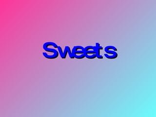 Sweets 