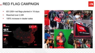 RED FLAG CAMPAIGN
 651,000+ red flags planted in 18 days
 Reached over 2.2M
 106% increase in dealer sales
 
