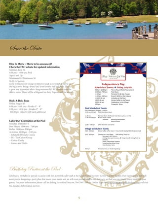 9
Save the Date
Dive In Movie – Movie to be announced!
Check the FAC website for updated information
Saturday, June 21
8:30 pm - 10:00 pm, Pool
Ages 5 and Up
Minimum 10 / Maximum 50
$6.00 per person
Jump in the pool or lounge on the pool deck as we watch a movie on
the big screen. Bring a friend and your favorite raft and relax. This is
a great way to unwind after a long summer day! All children must be
able to swim. There will be a lifeguard on duty. Popcorn will be served.
Rock-A-Hula Luau
Friday, August 15
6:00 pm - 8:00 pm – Grades 1st
- 4th
8:30 pm - 10:30 pm – Grades 5th
- 8th
$14.00 per child, $12.00 each additional
Labor Day Celebration at the Pool
Monday, September 1
Pool Hours: 10:00 am - 7:00 pm
Buffet: 11:00 am-3:00 pm
Activities: 12:00 pm - 3:00 pm
~ Inflatable Obstacle Course
~ DJ - The Catlow Group
~ Cotton Candy
~ Games and Crafts
Birthday Parties at the Pool
Celebrate a birthday or special occasion with the Activity Leader staff at the Club’s Family Activity Center Aquatic Facility. Our expert party staff will
assist you in designing a party plan that meets your needs and we will even provide staff to run the party so that you can simply enjoy time with your
guests. For more information please call Jen Poling, Activities Director, 704-799-7300 ext. 260 or login into www.trumpnationalcharlotte.com and visit
the Aquatics Information section.
 