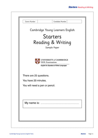 Starters Page 11Cambridge Young Learners English Tests
Starters Reading & Writing
 