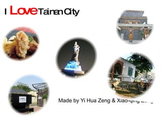 I   Love   Tainan City ,[object Object]