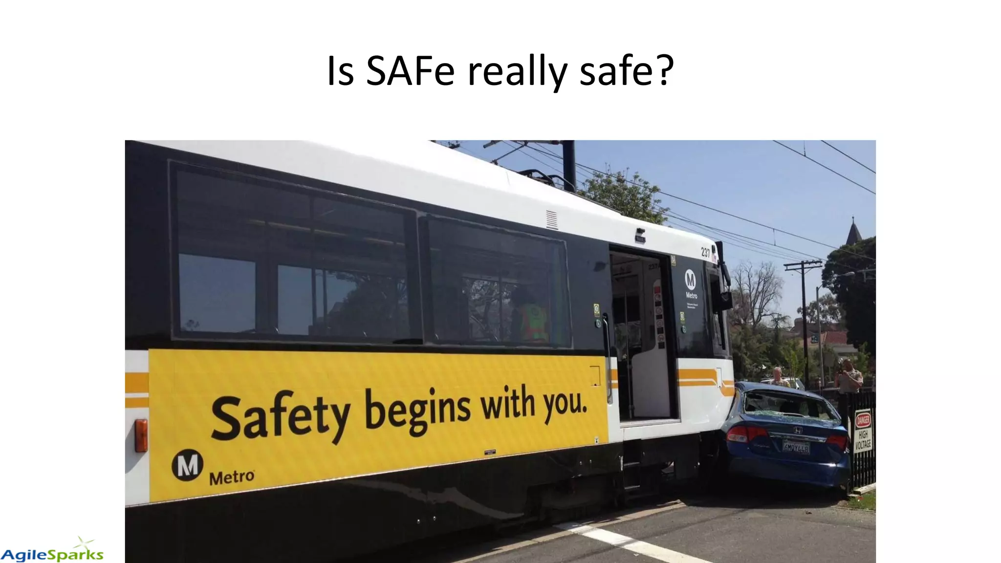 Is SAFe really safe?
 