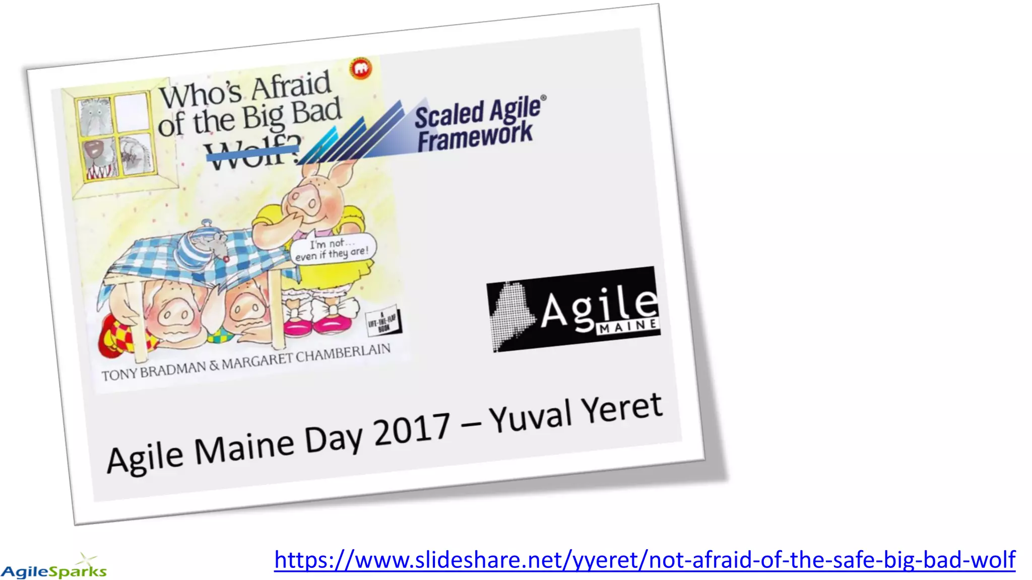 https://www.slideshare.net/yyeret/not-afraid-of-the-safe-big-bad-wolf
 