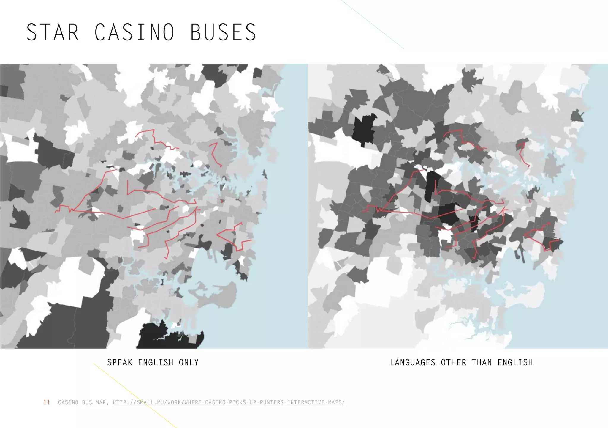 CASINO BUS MAP, HTTP://SMALL.MU/WORK/WHERE-CASINO-PICKS-UP-PUNTERS-INTERACTIVE-MAPS/11
SPEAK ENGLISH ONLY LANGUAGES OTHER THAN ENGLISH
STAR CASINO BUSES
 