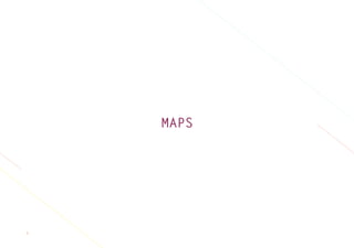 3
MAPS
 