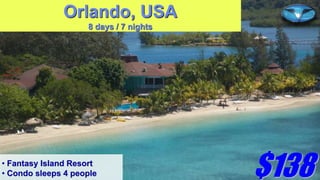 Orlando, USA
8 days / 7 nights

• Fantasy Island Resort
• Condo sleeps 4 people

$138

 