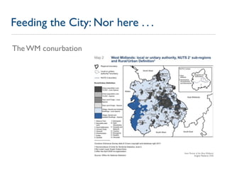 Feeding the City: Nor here . . .

The WM conurbation




                                   from Portrait of the West Midl...