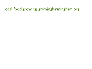 local food growing: growingbirmingham.org
 