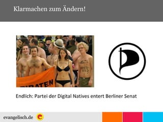 Klarmachen zum Ändern! Endlich: Partei der Digital Natives entert Berliner Senat 