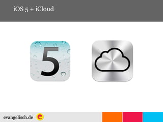 iOS 5 + iCloud 