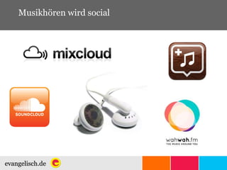 Musikhören wird social 