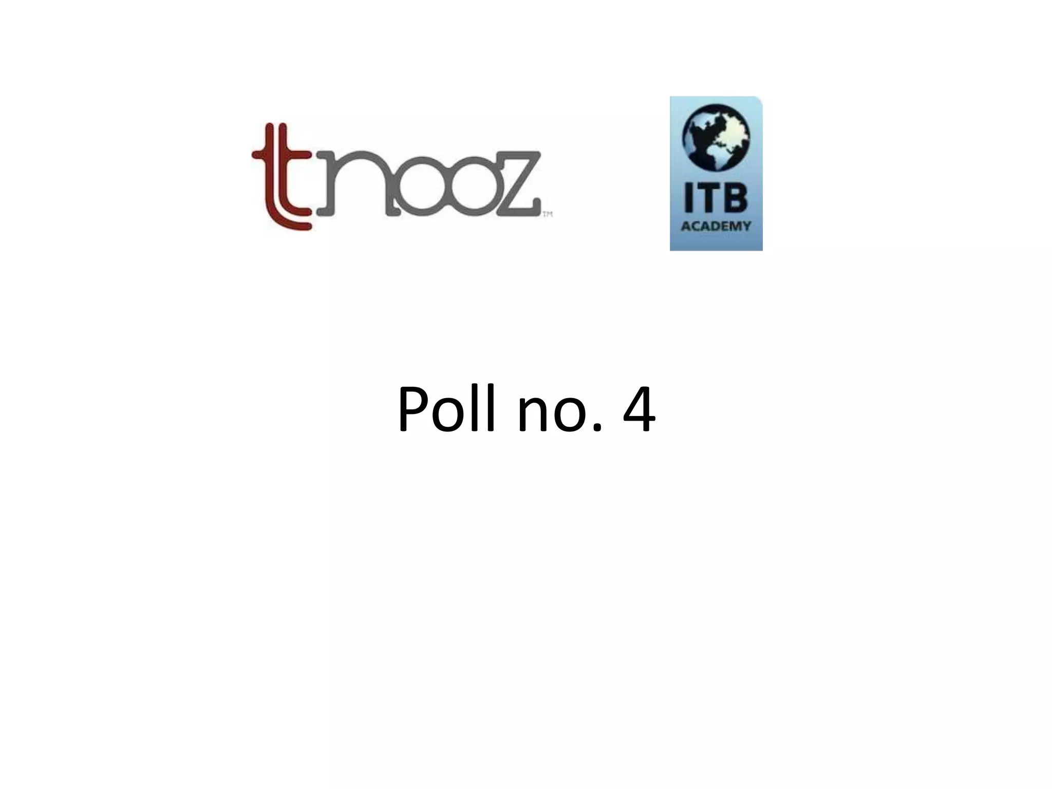 Poll no. 4
 