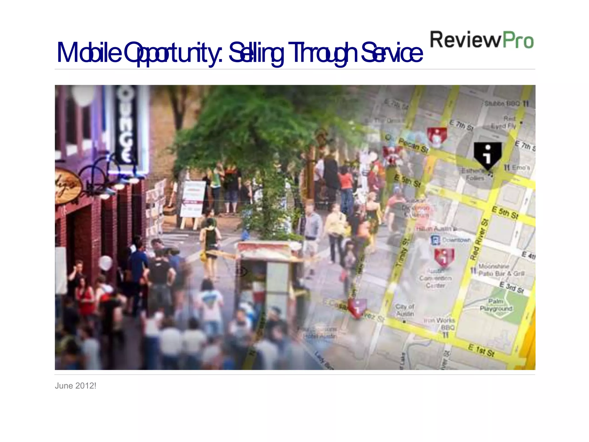 Mo Op rtu ity: S llin Th u S rvice
  bile p o n e g ro gh e




June 2012!
 