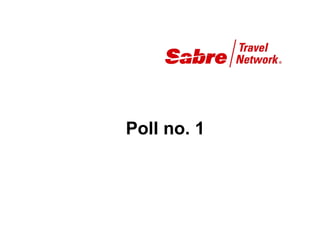 Poll no. 1




 Datalex (Ireland) Ltd. Copyright 2011 | www.datalex.com
 