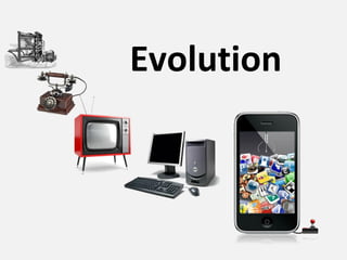 Evolution
 