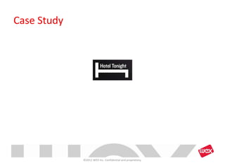 Case Study




             ©2012 WEX Inc. Confidential and proprietary.
 