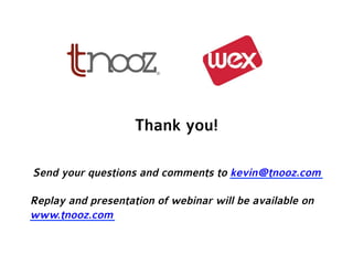 Thank you!
Send your questions and comments to kevin@tnooz.com
Replay and presentation of webinar will be available on
www.tnooz.com
 