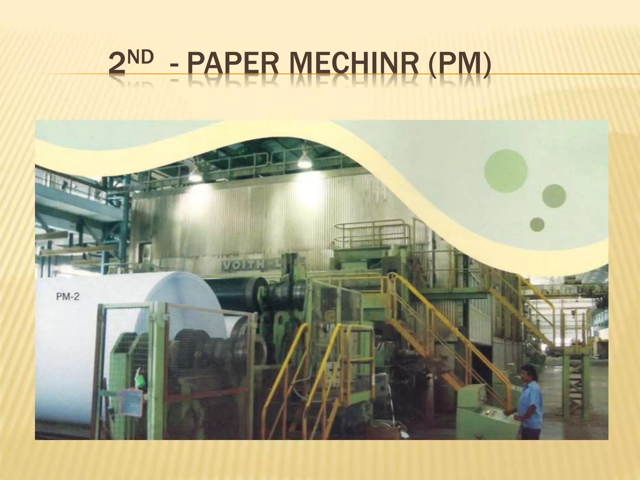2ND - PAPER MECHINR (PM)
 