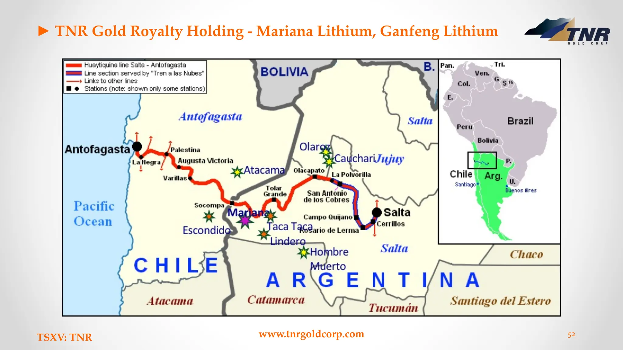 ► TNR Gold Royalty Holding - Mariana Lithium, Ganfeng Lithium
TSXV: TNR www.tnrgoldcorp.com 52
 