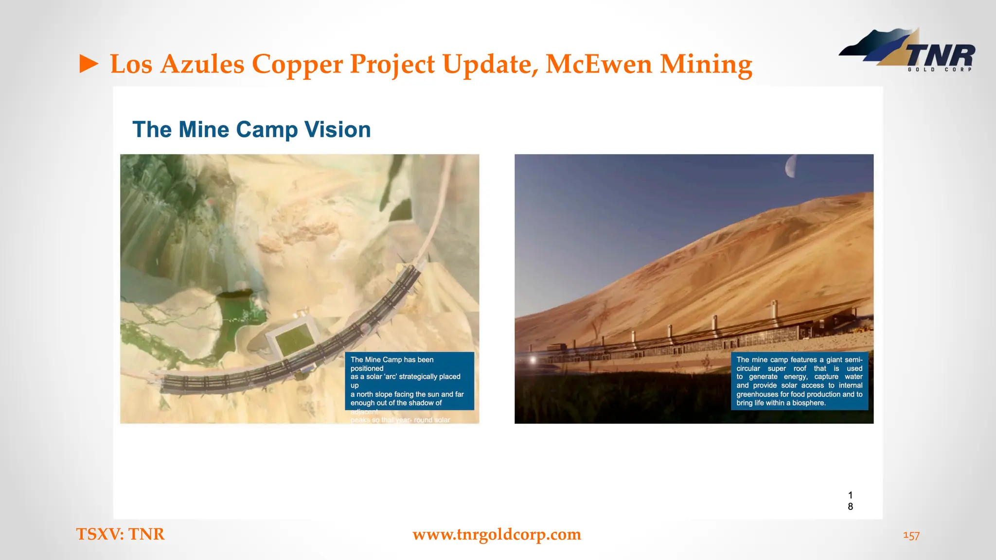 ► Los Azules Copper Project Update, McEwen Mining
TSXV: TNR www.tnrgoldcorp.com 157
 