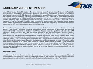 3
CAUTIONARY NOTE TO US INVESTORS
Mineral Reserves and Mineral Resources - The terms "mineral reserve", "proven mineral re...